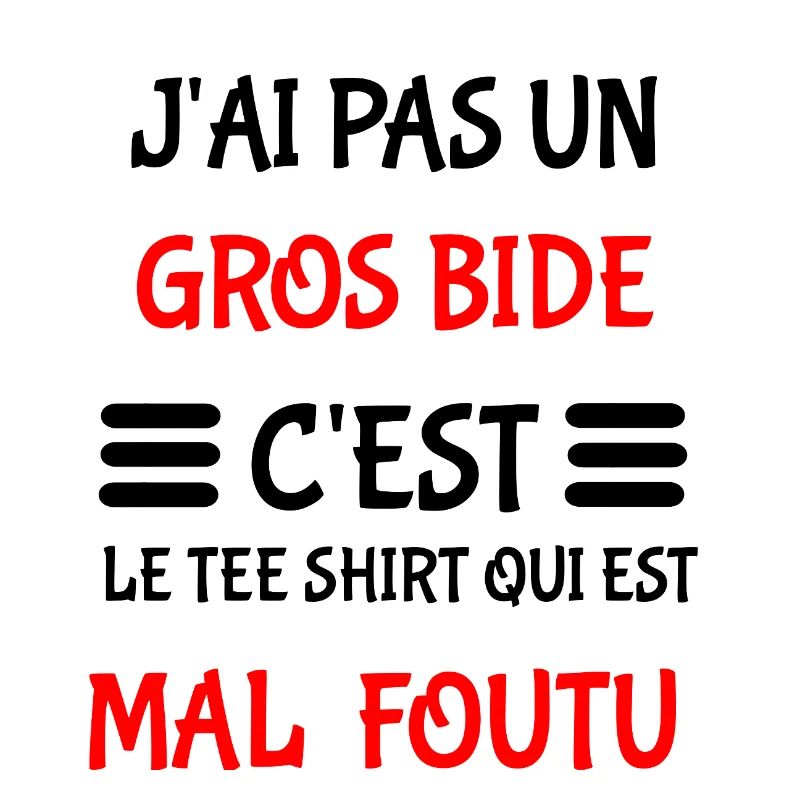 J'ai pas un gros bide