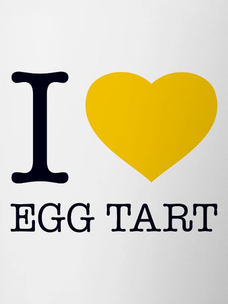 I LOVE EGG TART