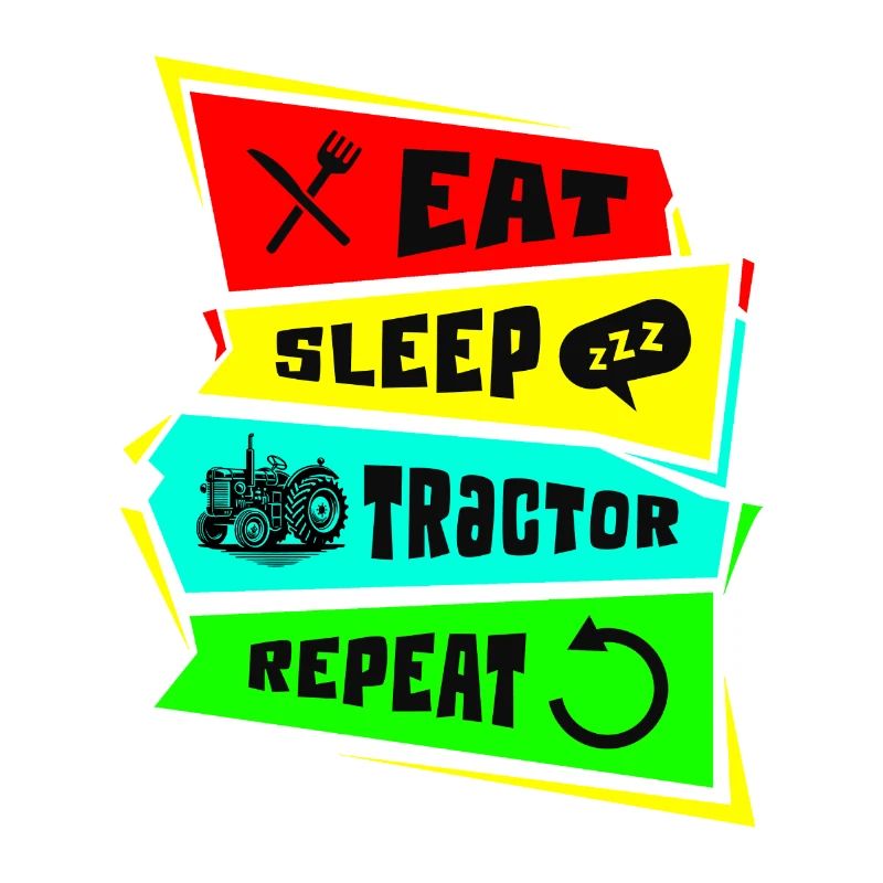 Manger dormir tracteur répéter