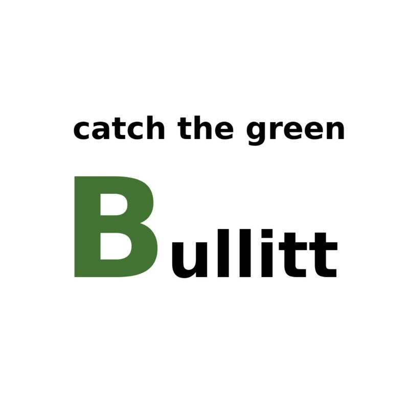 Attraper le vert Bullitt