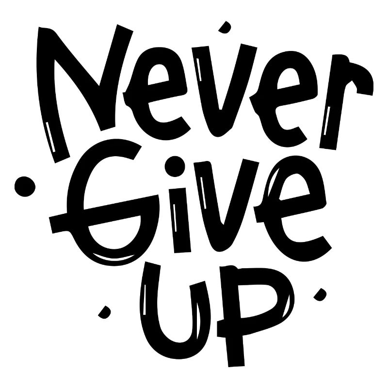 Never Give Up