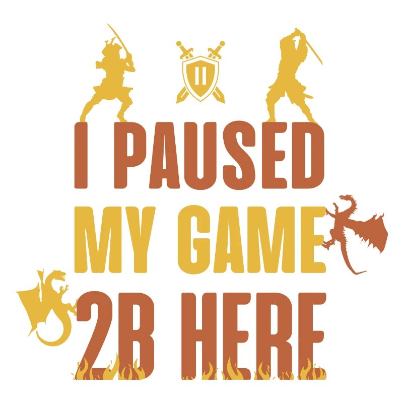 I Paused My Game 2B Here