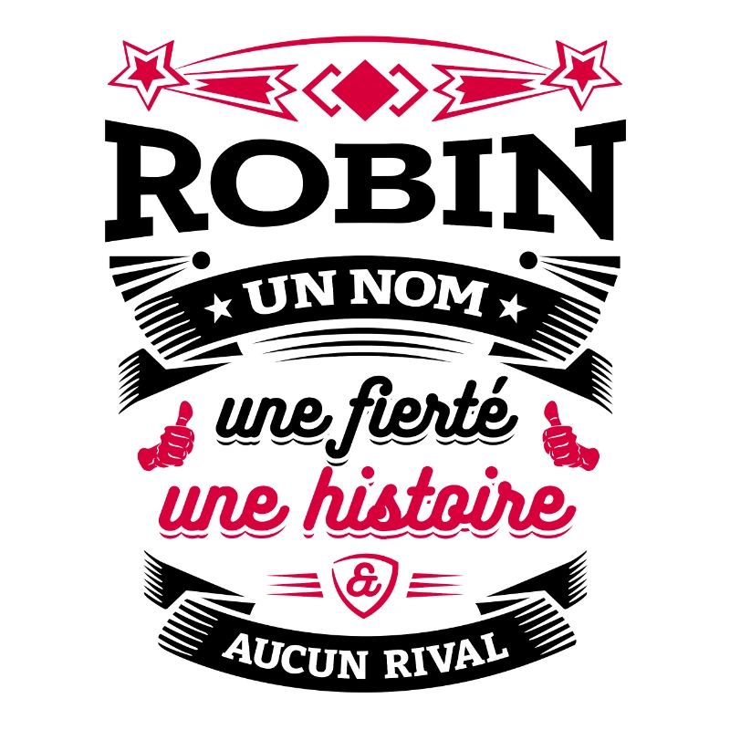 ROBIN UN NOM UNE FIERTÉ AUCUN RIVAL