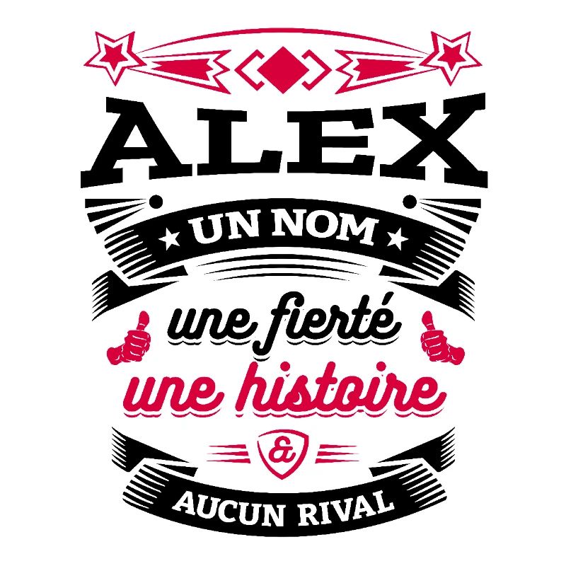 ALEX UN NOM UNE FIERTÉ AUCUN RIVAL