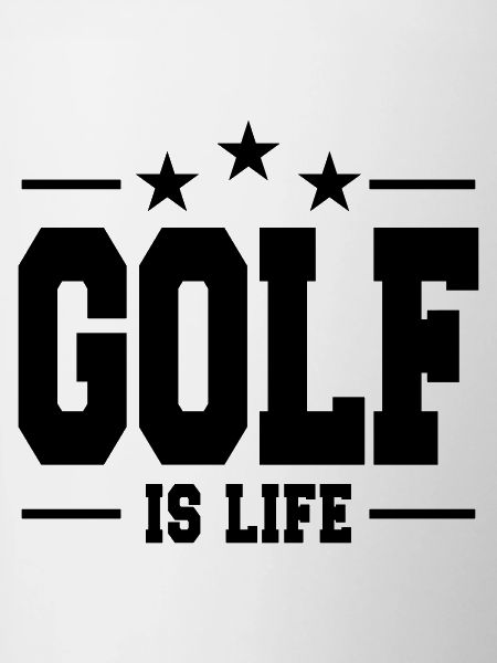Golf is life / Golf