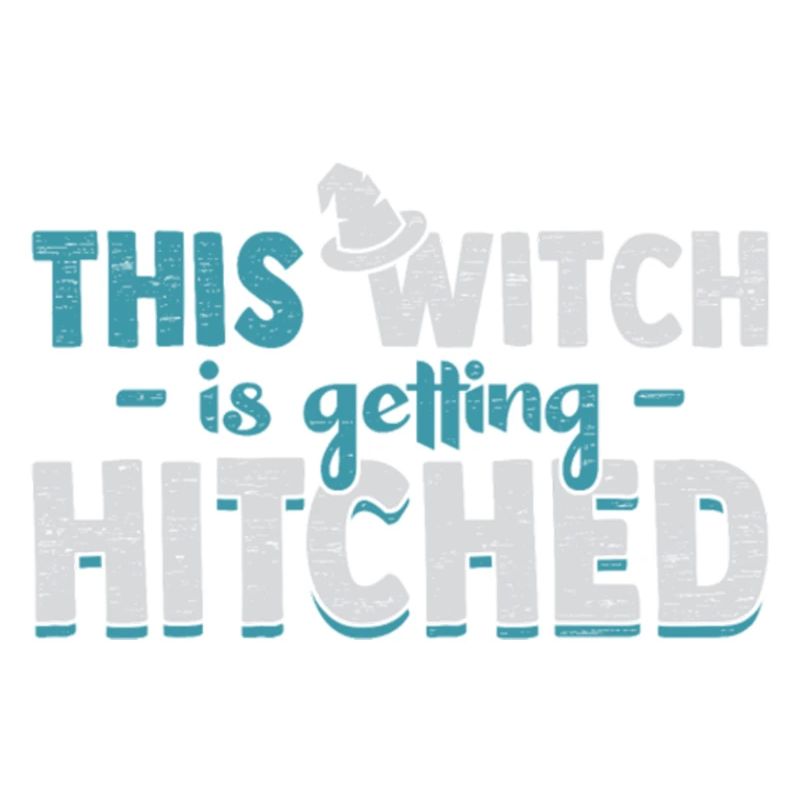 This Witch Is Getting Hitched Halloween