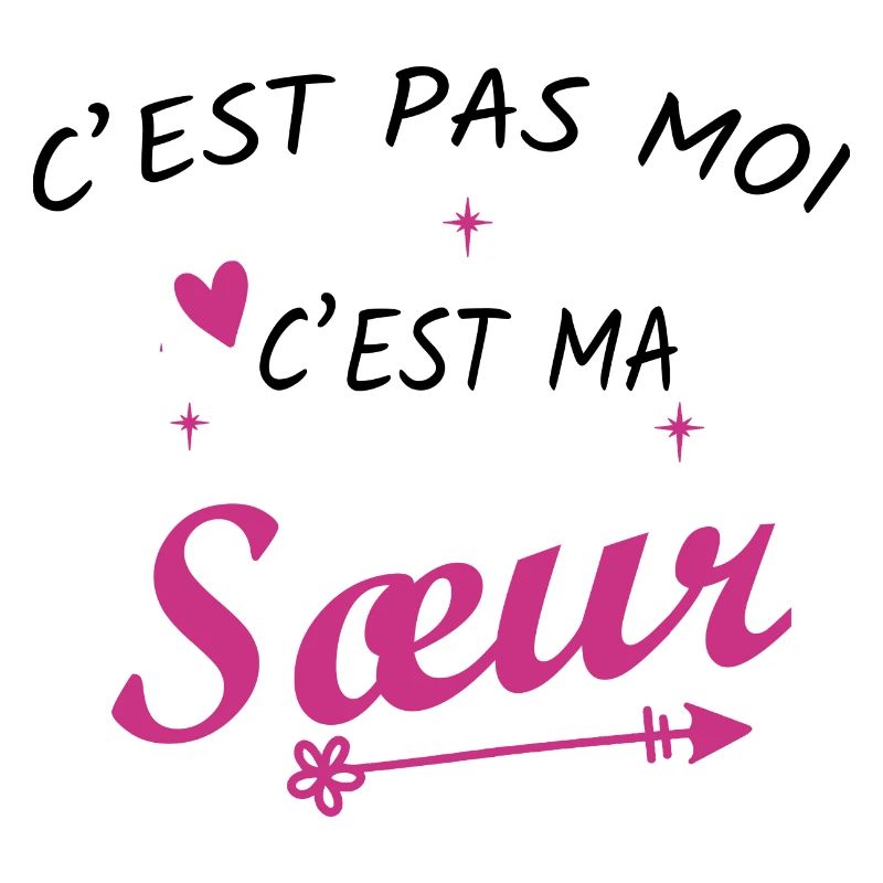C'est pas moi c'est ma Sœur - Humour