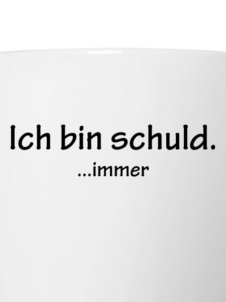 ich bin schuld