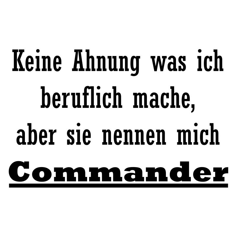 Commander is my profession