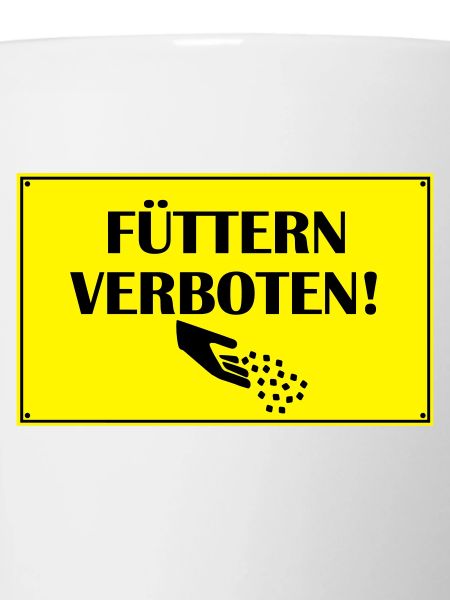 Fuettern forbidden