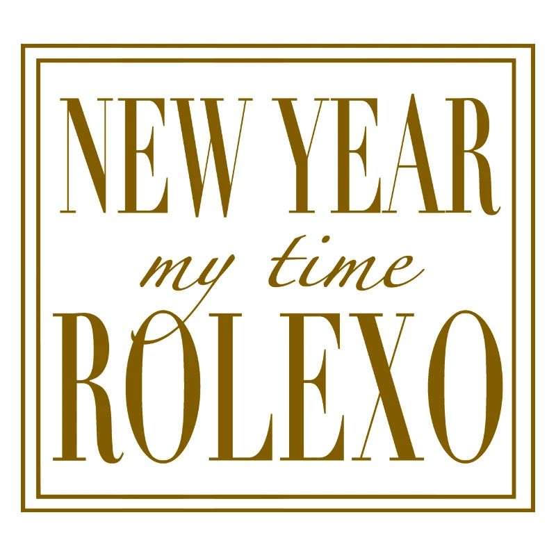 New Year My Time Rolexo – Luxury Statement