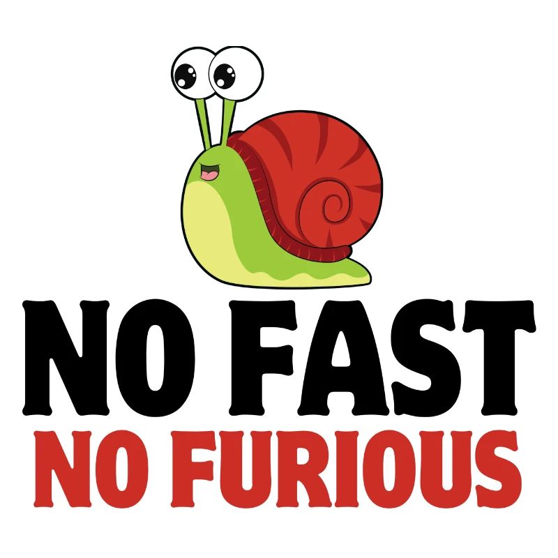 escargot, no fast, limace