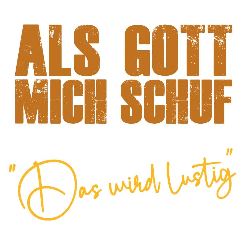 Als Gott mich schuf lustige Sprüche Jesus Spruch