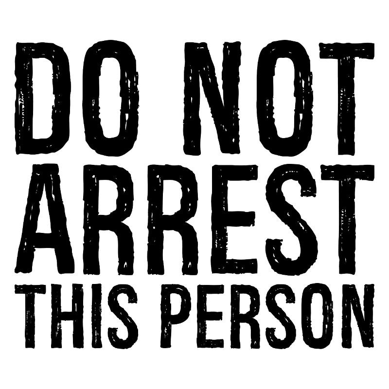 do not arrest this person