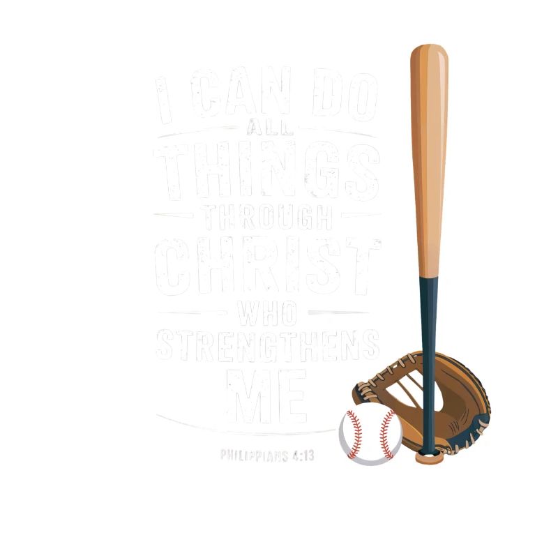 I can do everything through Christ Philippian Baseball