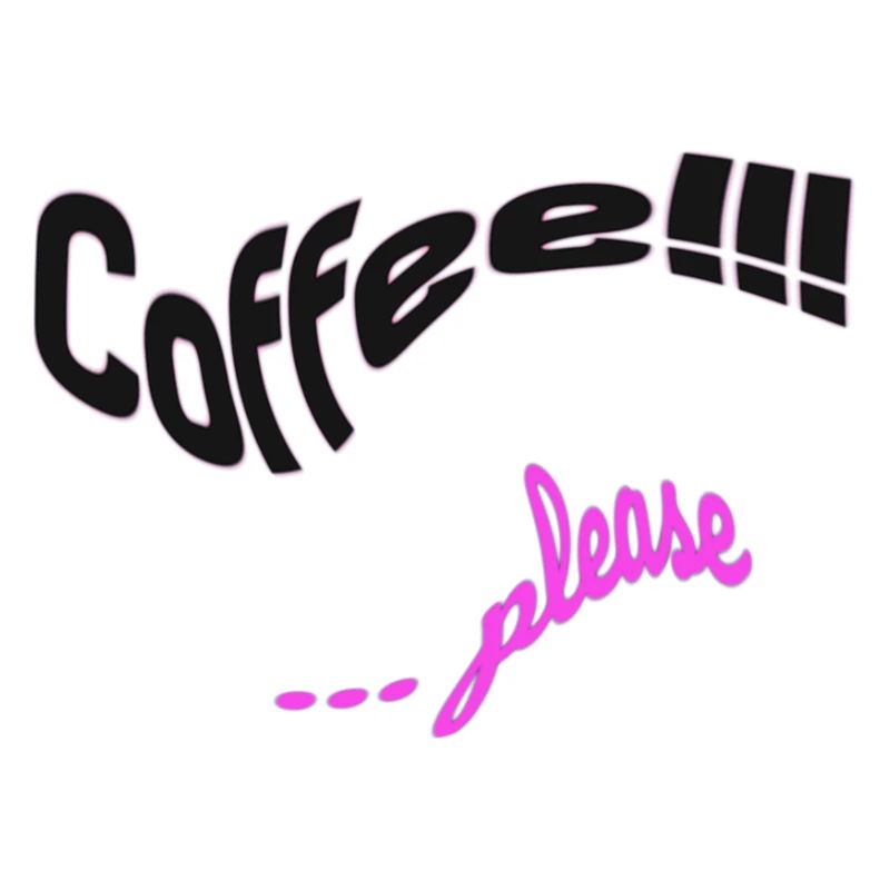 Coffee.. please