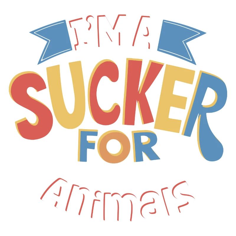 I'm A Sucker For Animals Tee Design