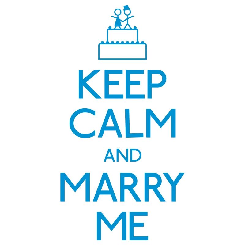 keep calm marry me