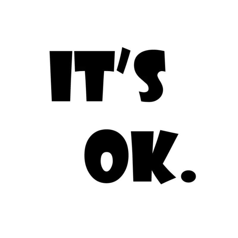IT's OK.