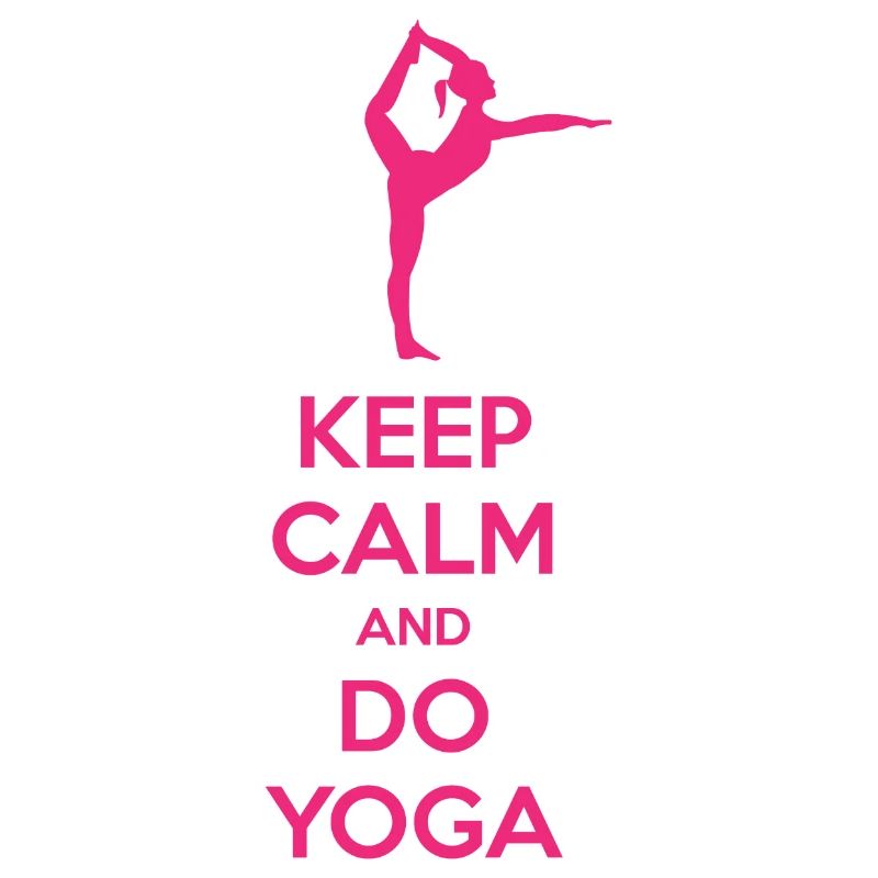 Keep Calm and Do Yoga