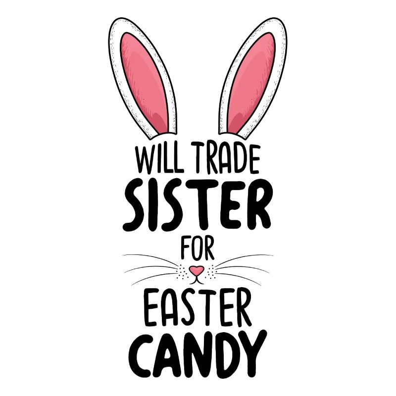 Will Trade Sister For Easter Candy