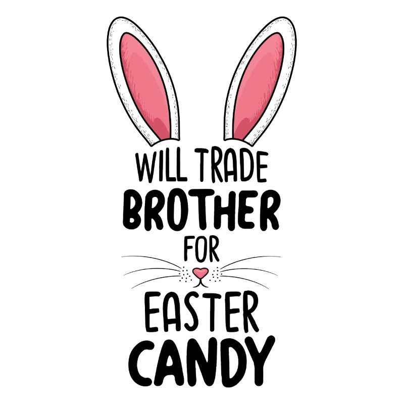 Will Trade Brother For Easter Candy