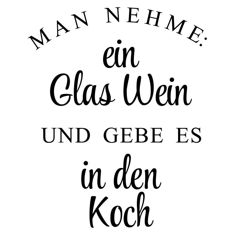 Man nehme ein Glas Wein und gebe es in den Koch