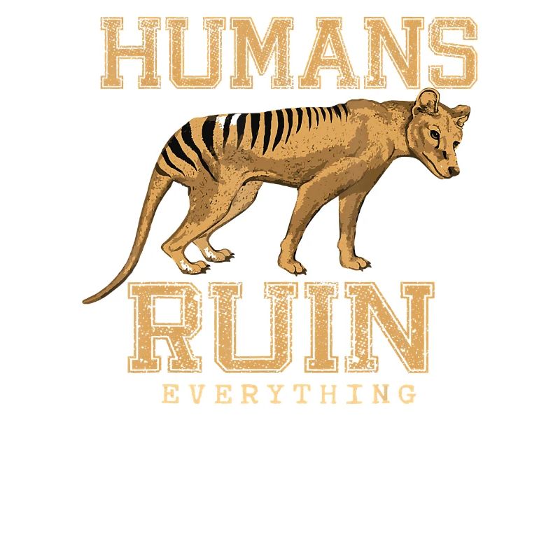 Humans Ruin Everything