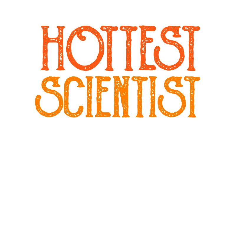 SCIENTISTE le plus chaud