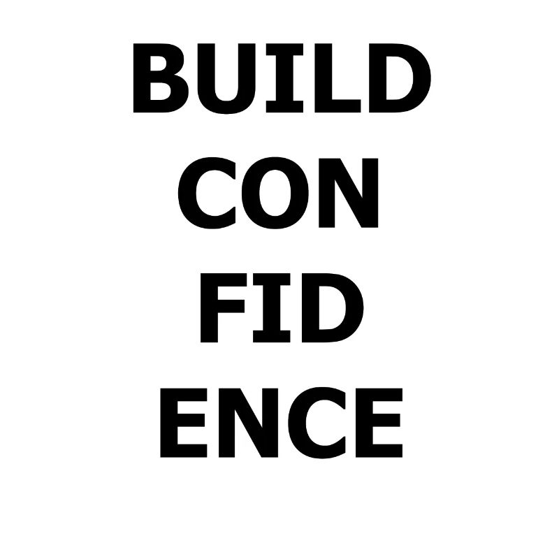 BUILD CONFIDENCE
