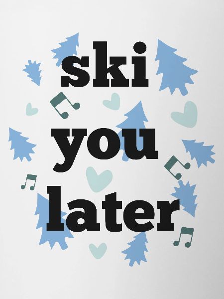 Ski later