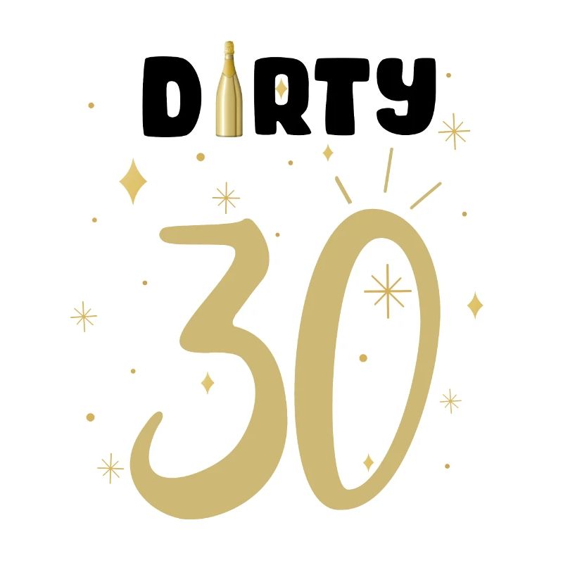 30th birthday - dirty 30th