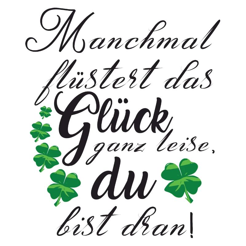 Spruch Glück Motivation Kleeblatt Geschenk