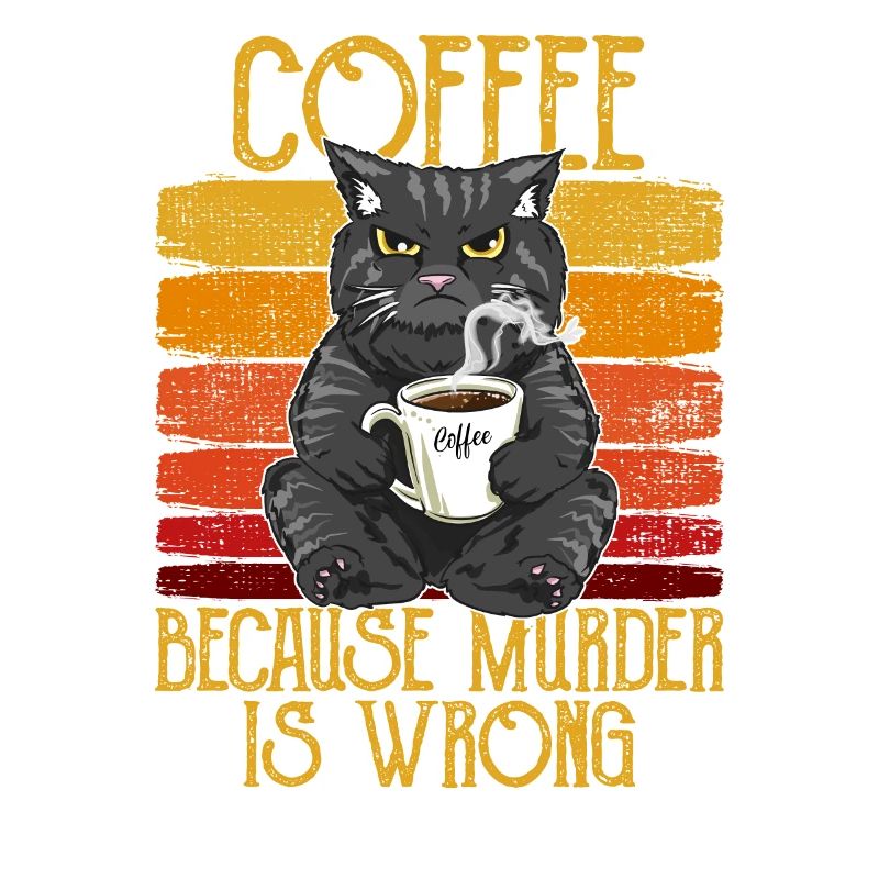 Coffee because Murder is wrong Coffee Cat retro