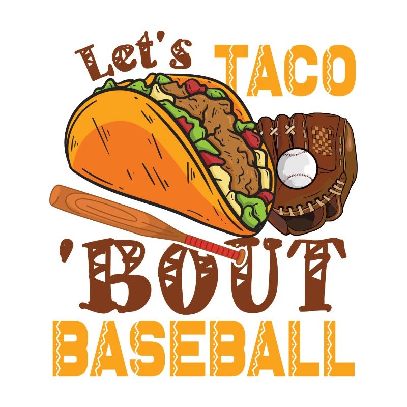 Let's Taco Bout Baseball