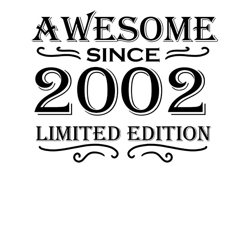 2002 - Born 2002 - Fantastic since 2002