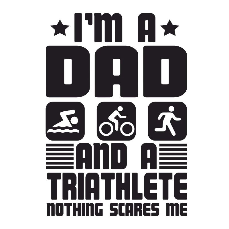 I'm A Dad And A Triathlete Nothing