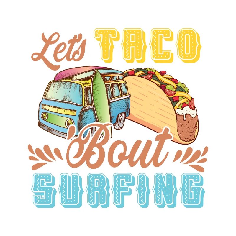 Let's Taco Bout Surfing Lover