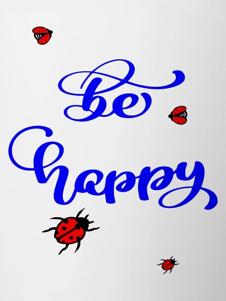 be happy