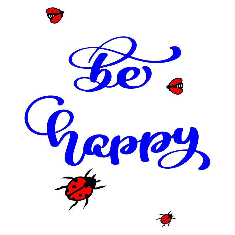 be happy