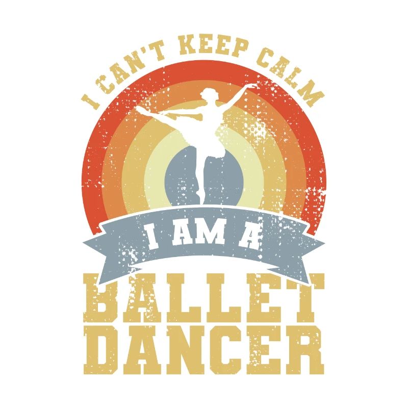 I Can't Keep Calm I Am A Ballet Dancer