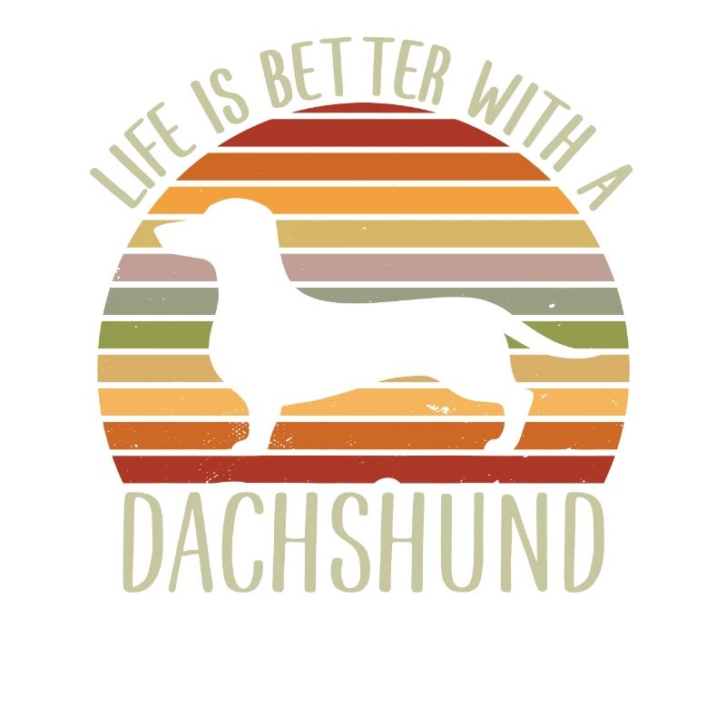 Mit einem Dackel ist das Leben besser - Lustiger Dackel