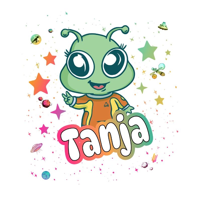 TANJA - Schöner Mädchen Name mit süßem Alien