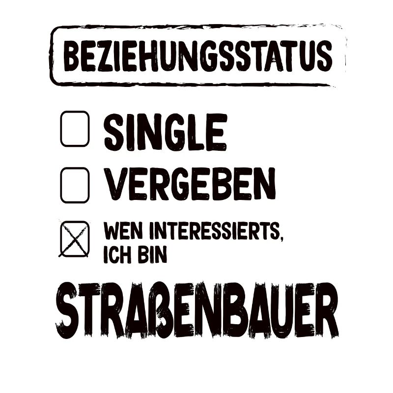 Road Builder Relationship Status Road Construction Occupation
