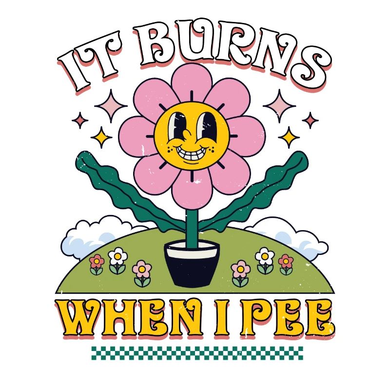 Funny saying "It Burns when I Pee"!