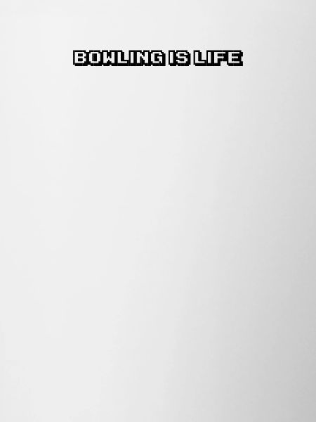 Bowling - Bowling is life