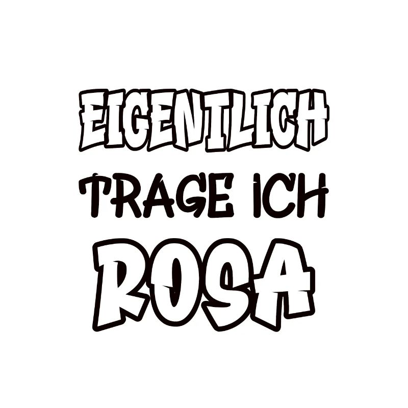 Eigentlich trage ich rosa Spruch Farbe rosa