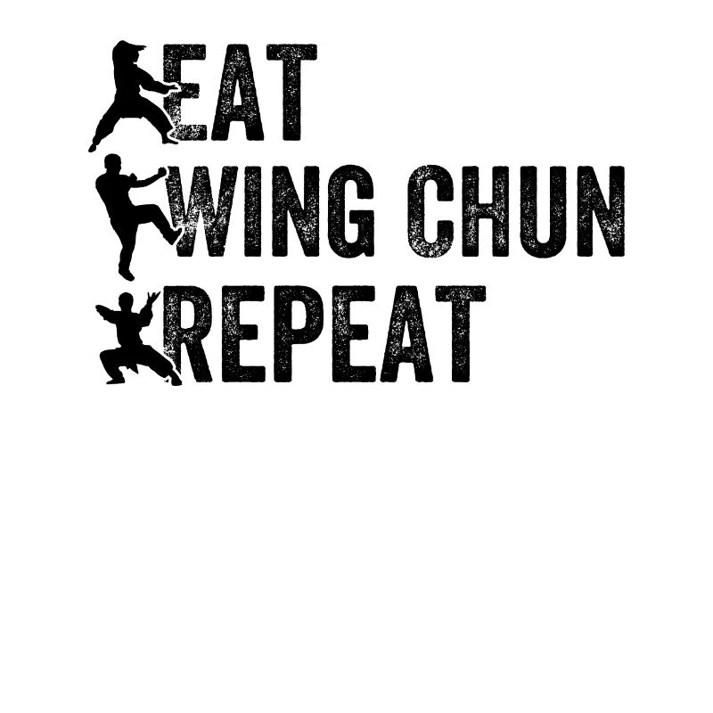 Eat Wing Chun Repeat - Wing Chun Fighter