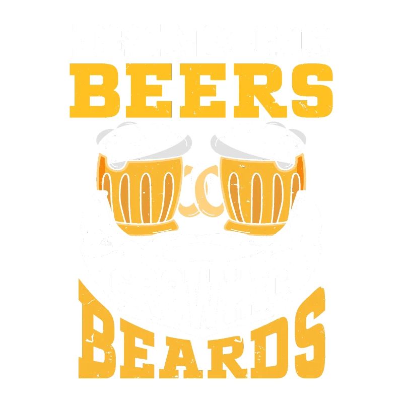 Drinking Beers And Growing Beards, Funny Beard