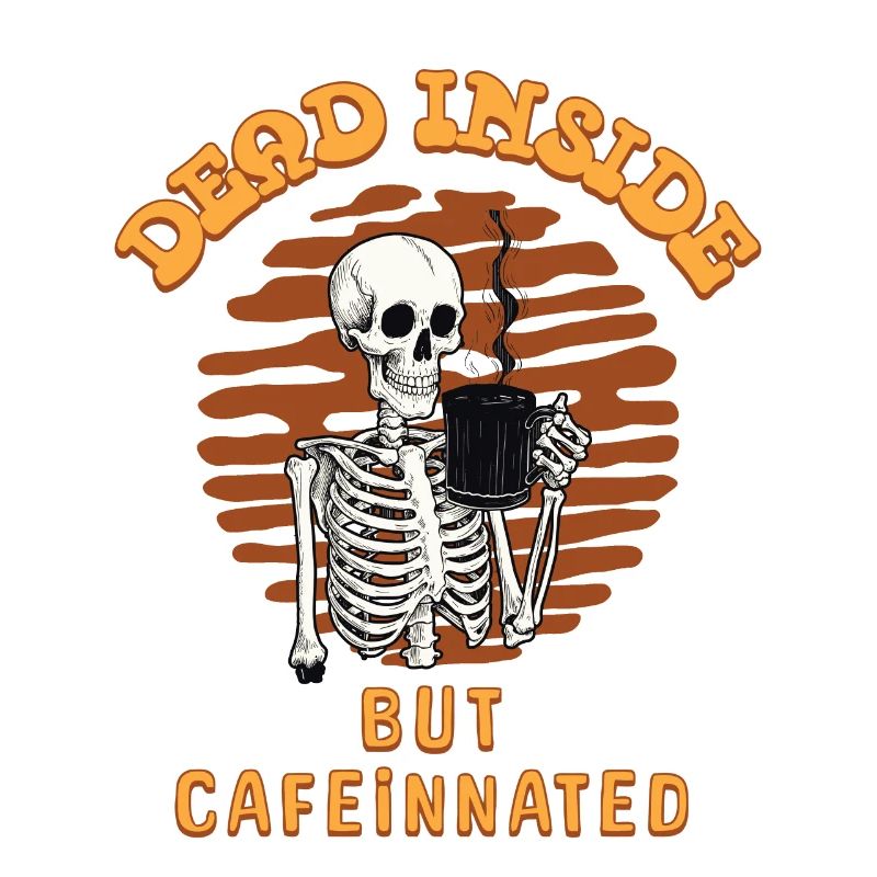 Dead Inside But Cafeinated Lustiger Spruch